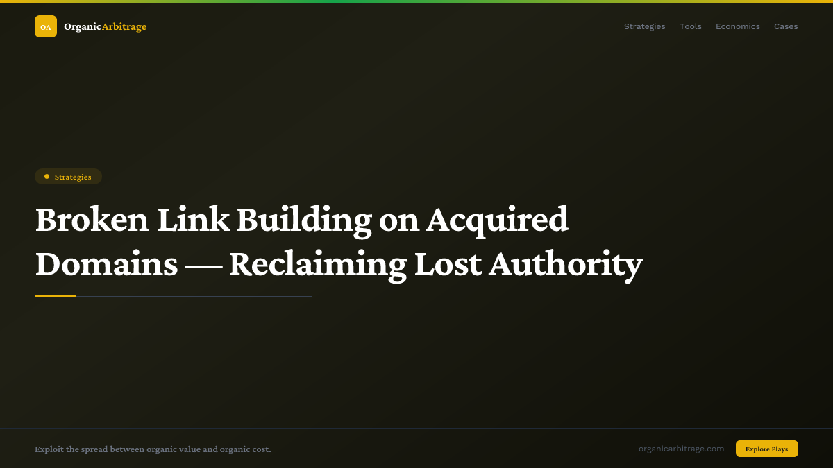 Broken Link Building on Acquired Domains — Reclaiming Lost Authority
