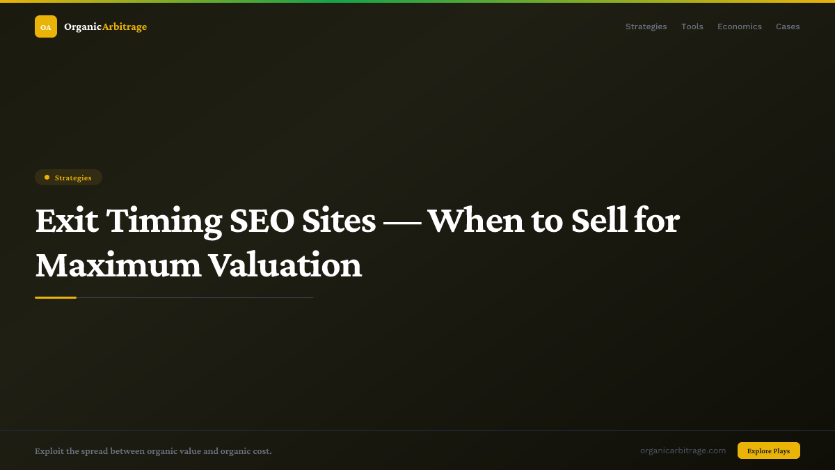 Exit Timing SEO Sites — When to Sell for Maximum Valuation