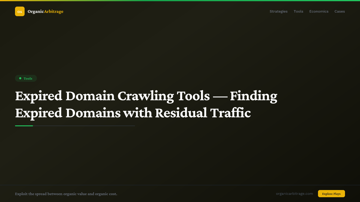 Expired Domain Crawling Tools — Finding Expired Domains with Residual Traffic