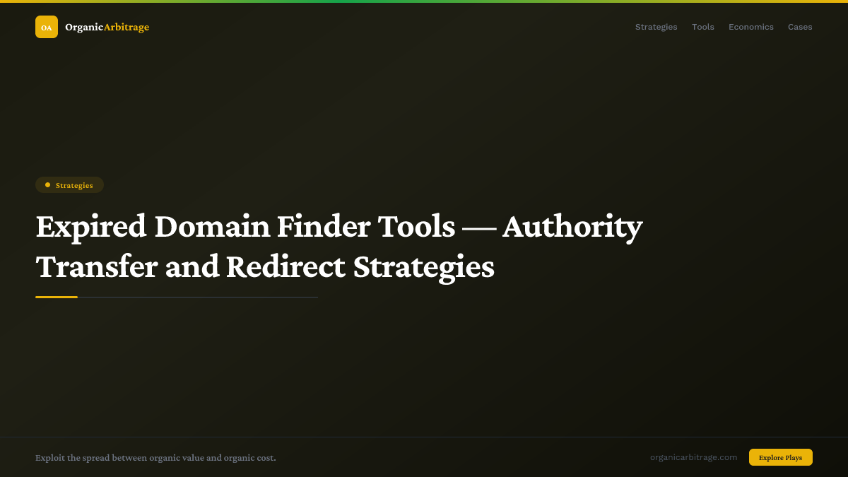 Expired Domain Finder Tools — Authority Transfer and Redirect Strategies