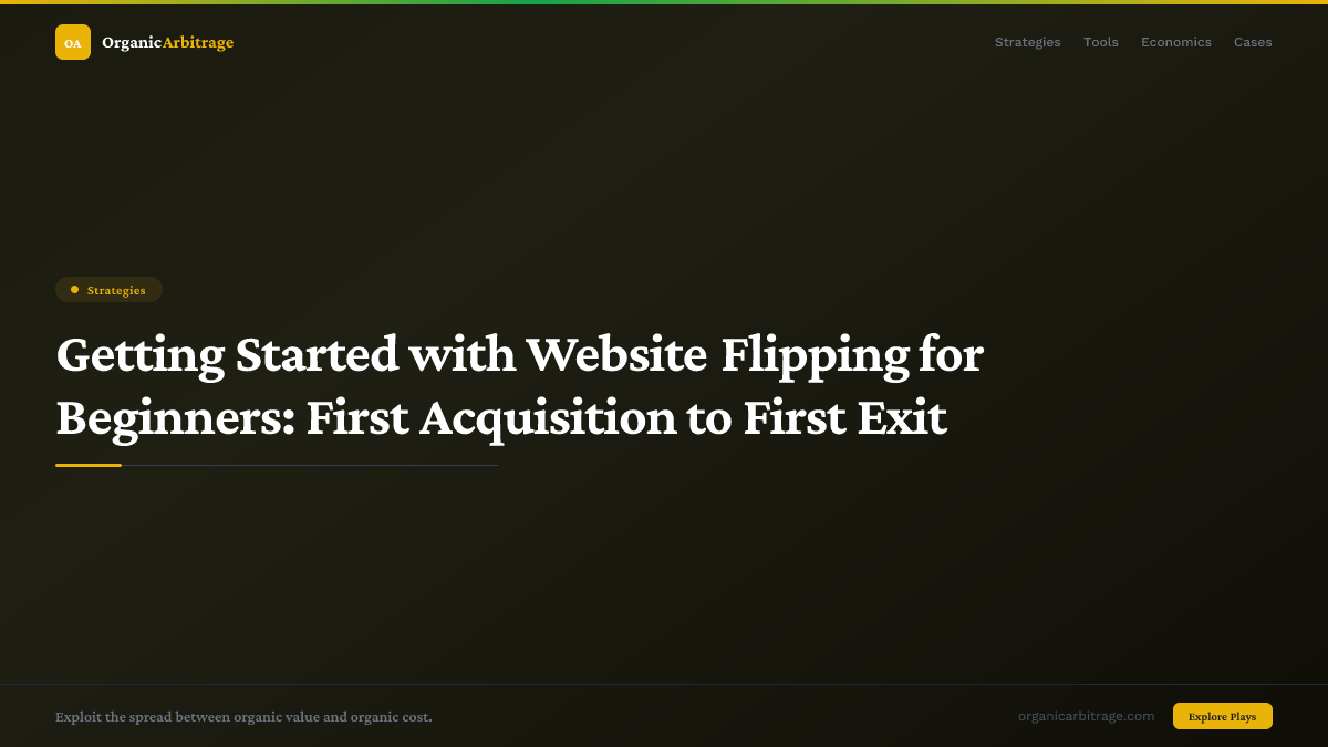 Getting Started with Website Flipping for Beginners: First Acquisition to First Exit