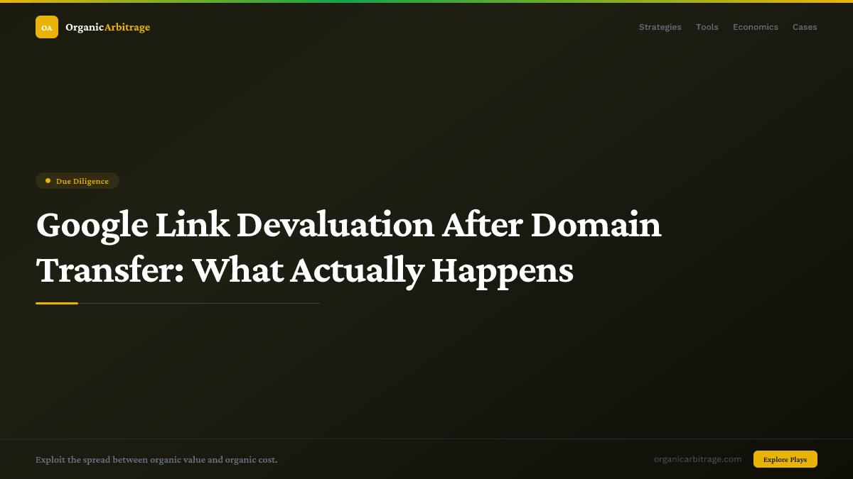 Google Link Devaluation After Domain Transfer: What Actually Happens