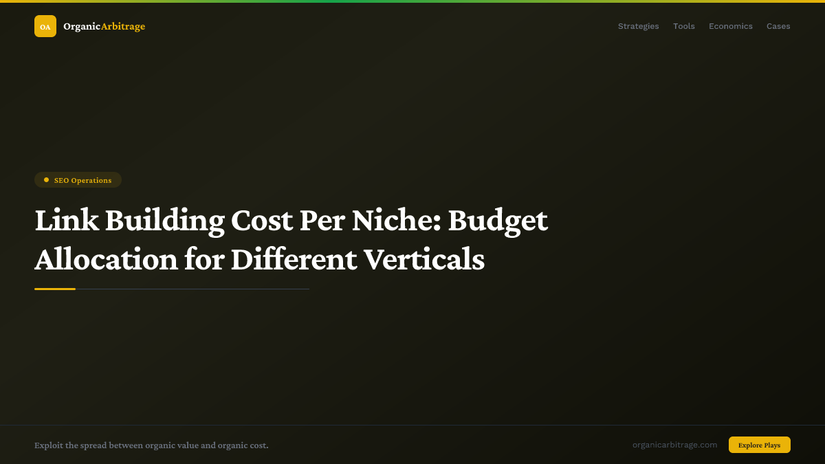 Link Building Cost Per Niche: Budget Allocation for Different Verticals