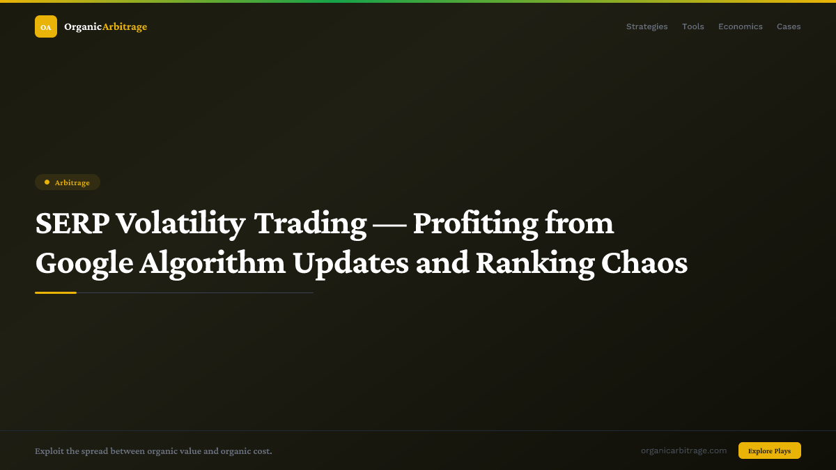 SERP Volatility Trading — Profiting from Google Algorithm Updates and Ranking Chaos