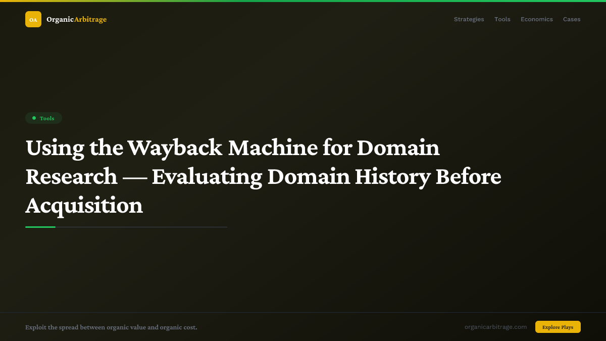 Using the Wayback Machine for Domain Research — Evaluating Domain History Before Acquisition
